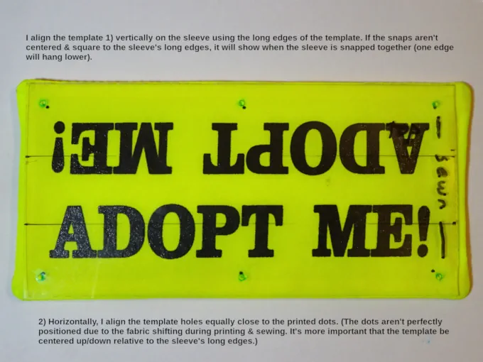 The template laying on sleeve for marking the snap locations (after edges are ironed & the open end sewn closed)